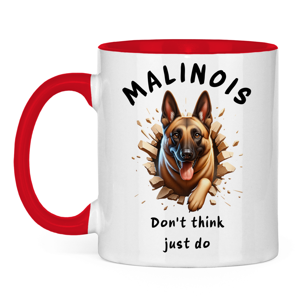 Tasse zweifarbig Malinois Don't think just do