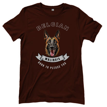 Malinois T-Shirt  Born to please you für Damen