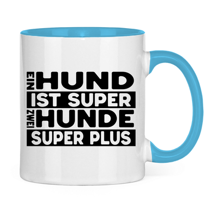 Keramiktasse Ein Hund ist super zwei super plus – für Mehrhundehaushalter mit Humor