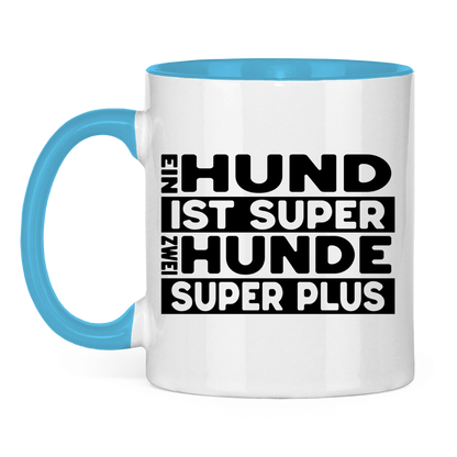 Keramiktasse Ein Hund ist super zwei super plus – für Mehrhundehaushalter mit Humor