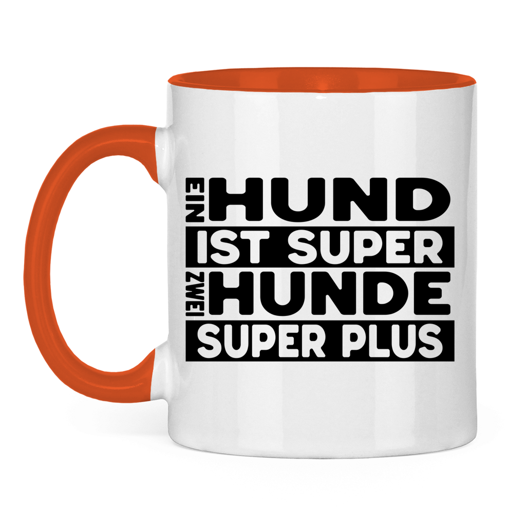 Keramiktasse Ein Hund ist super zwei super plus – für Mehrhundehaushalter mit Humor