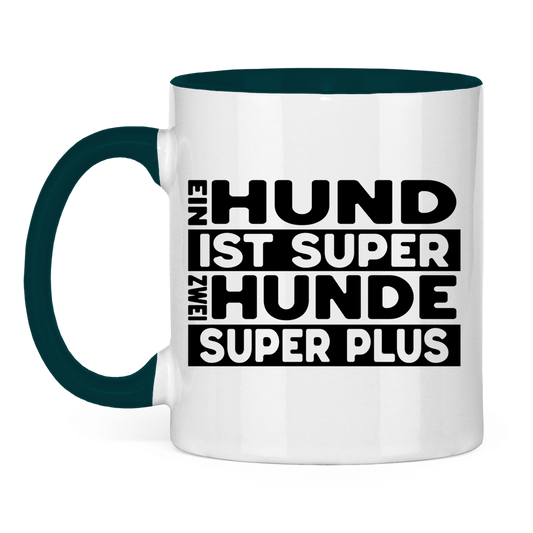 Keramiktasse Ein Hund ist super zwei super plus – für Mehrhundehaushalter mit Humor