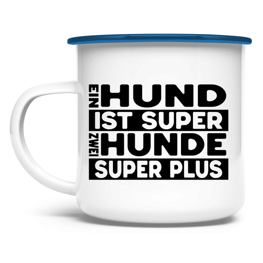 Emaille Tasse Ein Hund ist super zwei sind Super Plus – perfekt für echte Hundefans