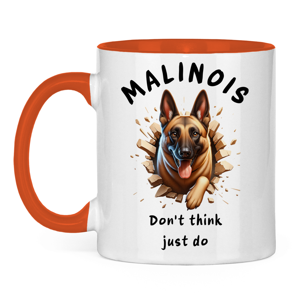 Tasse zweifarbig Malinois Don't think just do