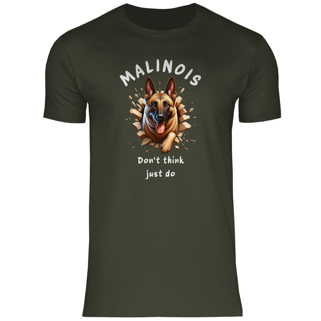 Herren T-Shirt Malinois Don't think just do