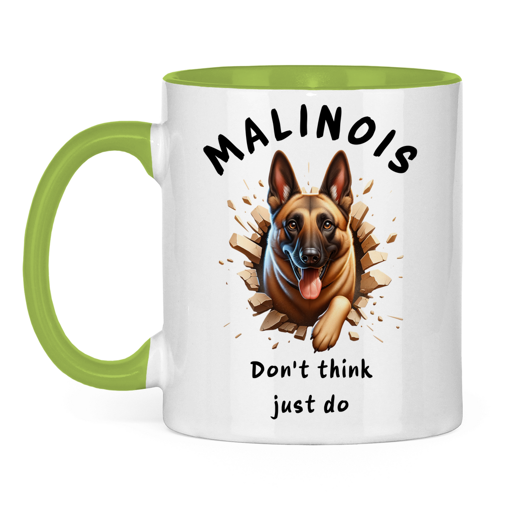 Tasse zweifarbig Malinois Don't think just do