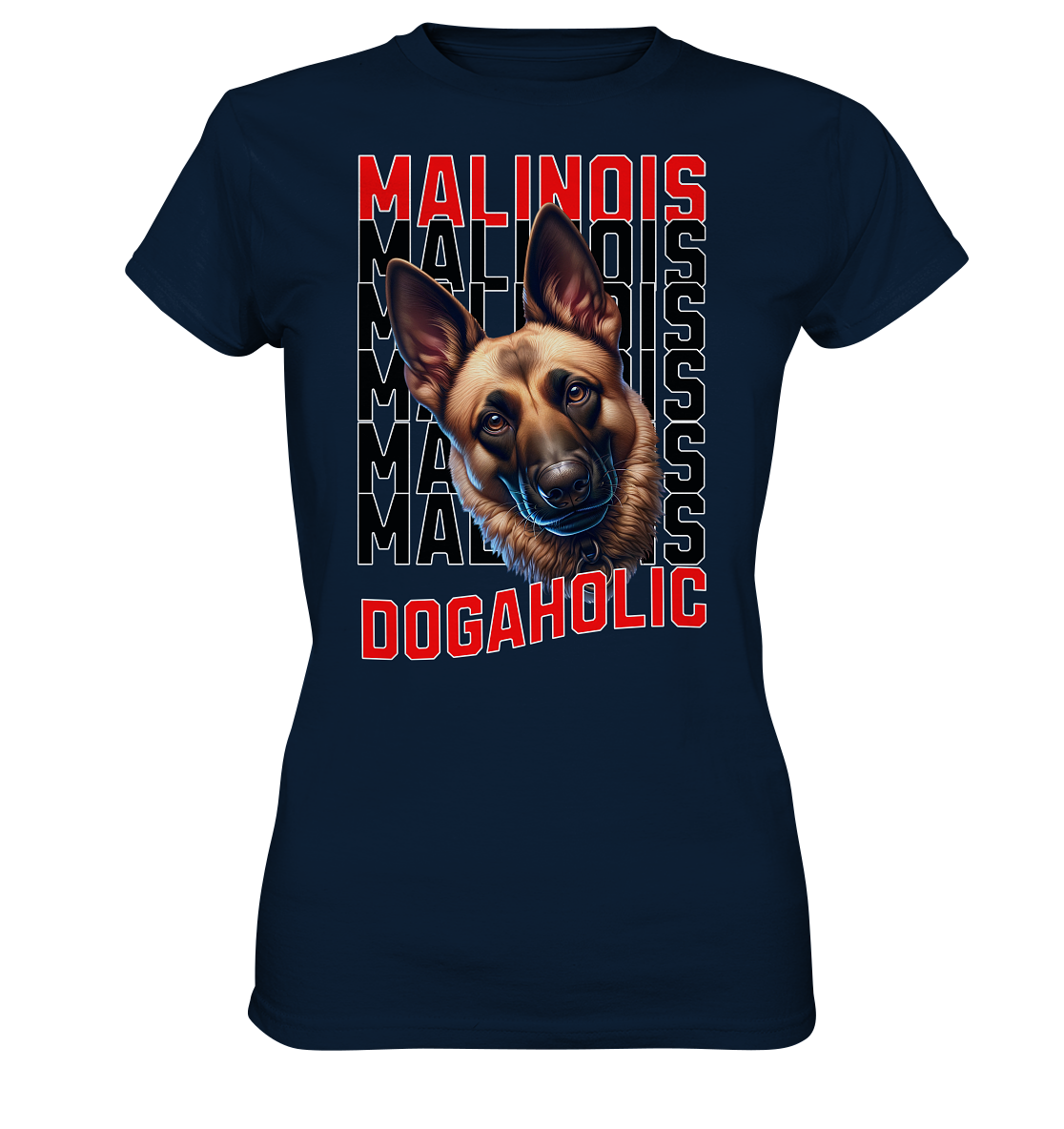 Malinois - Dogaholic  - Ladies Premium Shirt