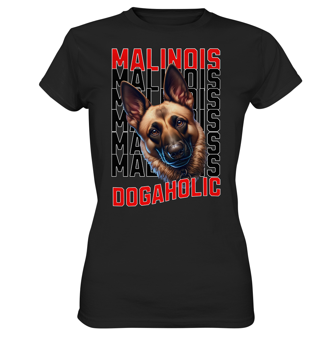 Malinois - Dogaholic  - Ladies Premium Shirt