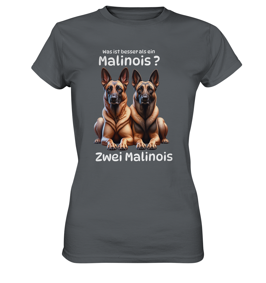 Was ist besser als ein Malinois? - Ladies Premium Shirt