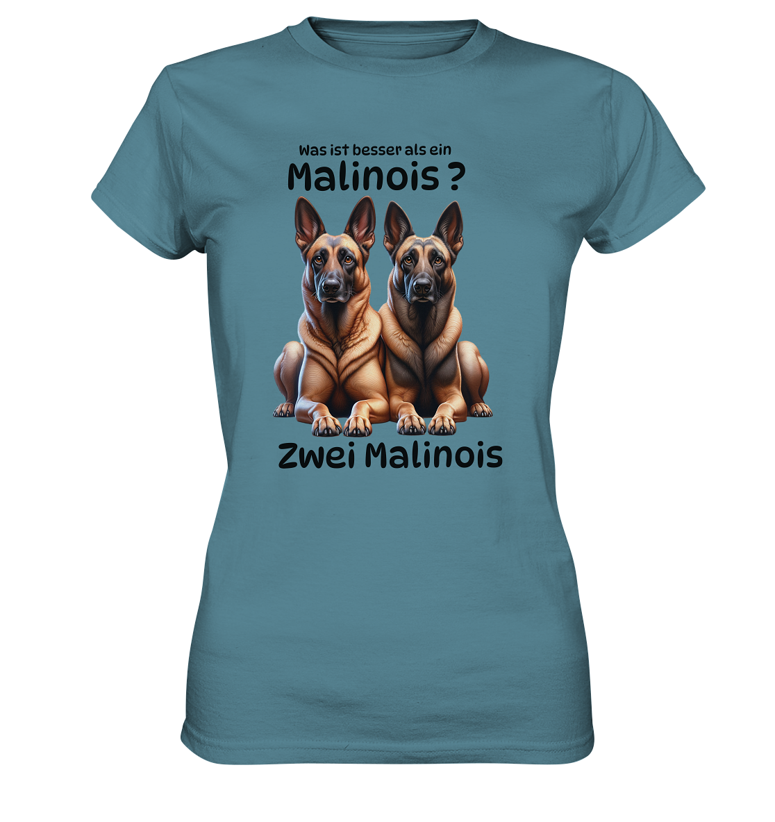 Was ist besser als ein Malinois? - Ladies Premium Shirt