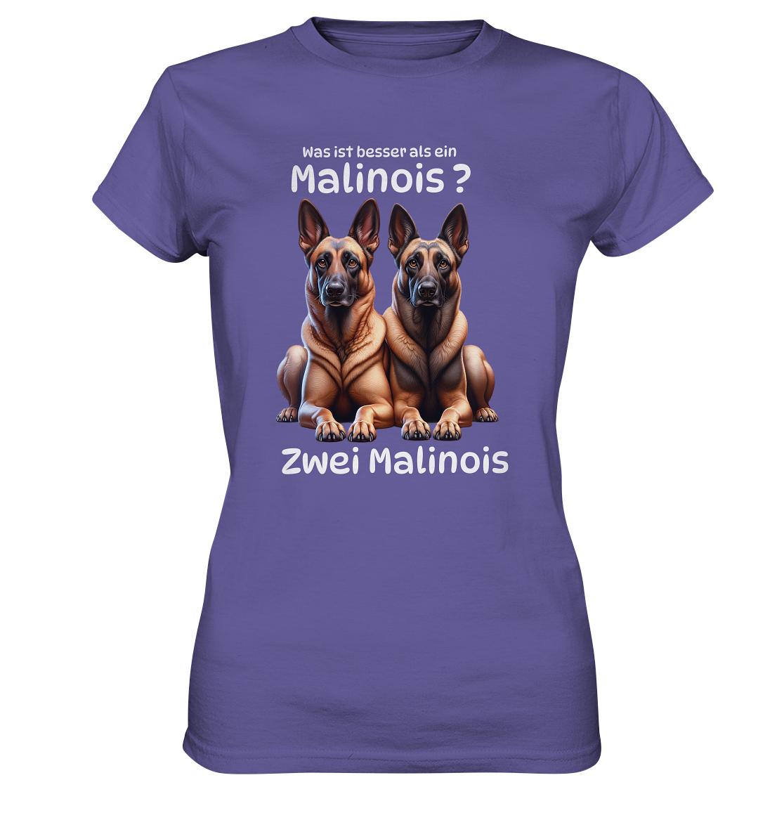 Was ist besser als ein Malinois? - Ladies Premium Shirt