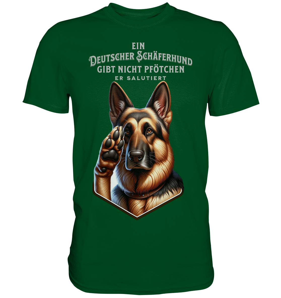 Deutscher Schäferhund gibt nicht Pfötchen - Premium Shirt