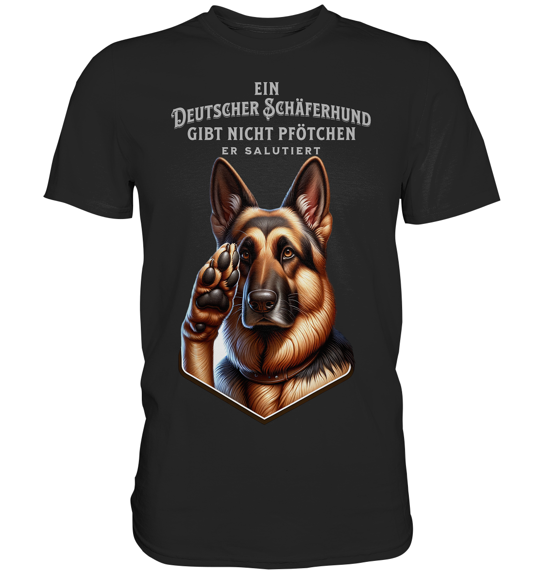 Deutscher Schäferhund gibt nicht Pfötchen - Premium Shirt