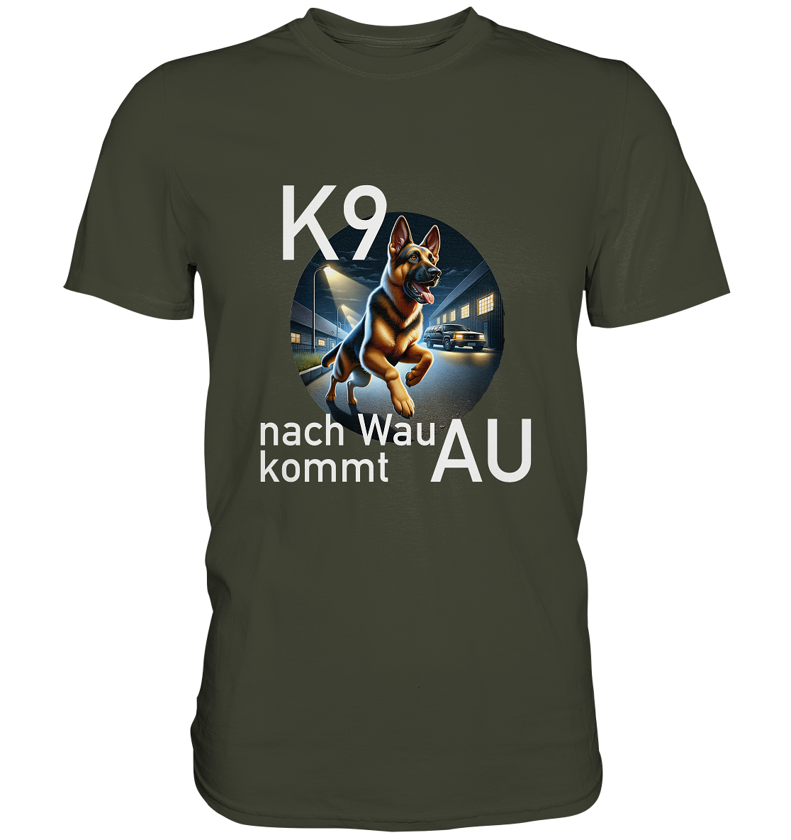 K9 - nach Wau kommt AU - Premium Shirt