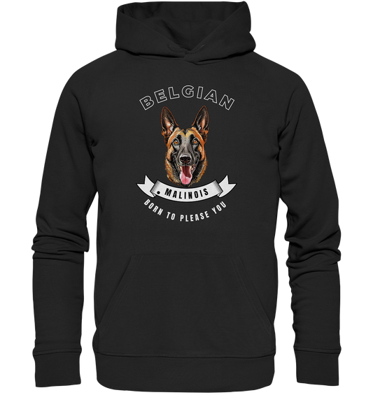 Malinois - born to please you - Premium Unisex Hoodie