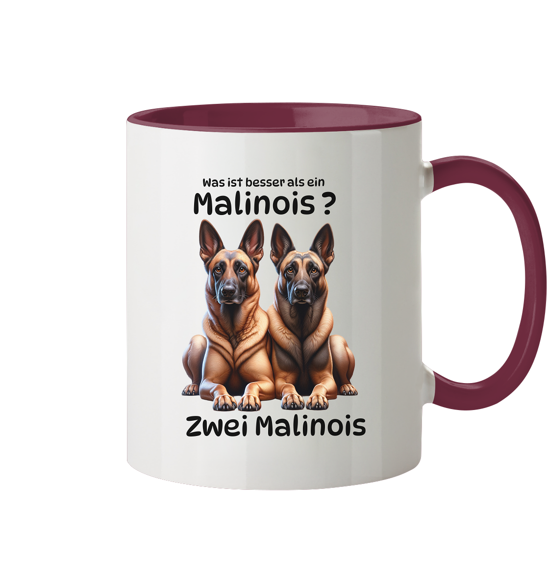 Was ist besser als ein Malinois? - Tasse zweifarbig