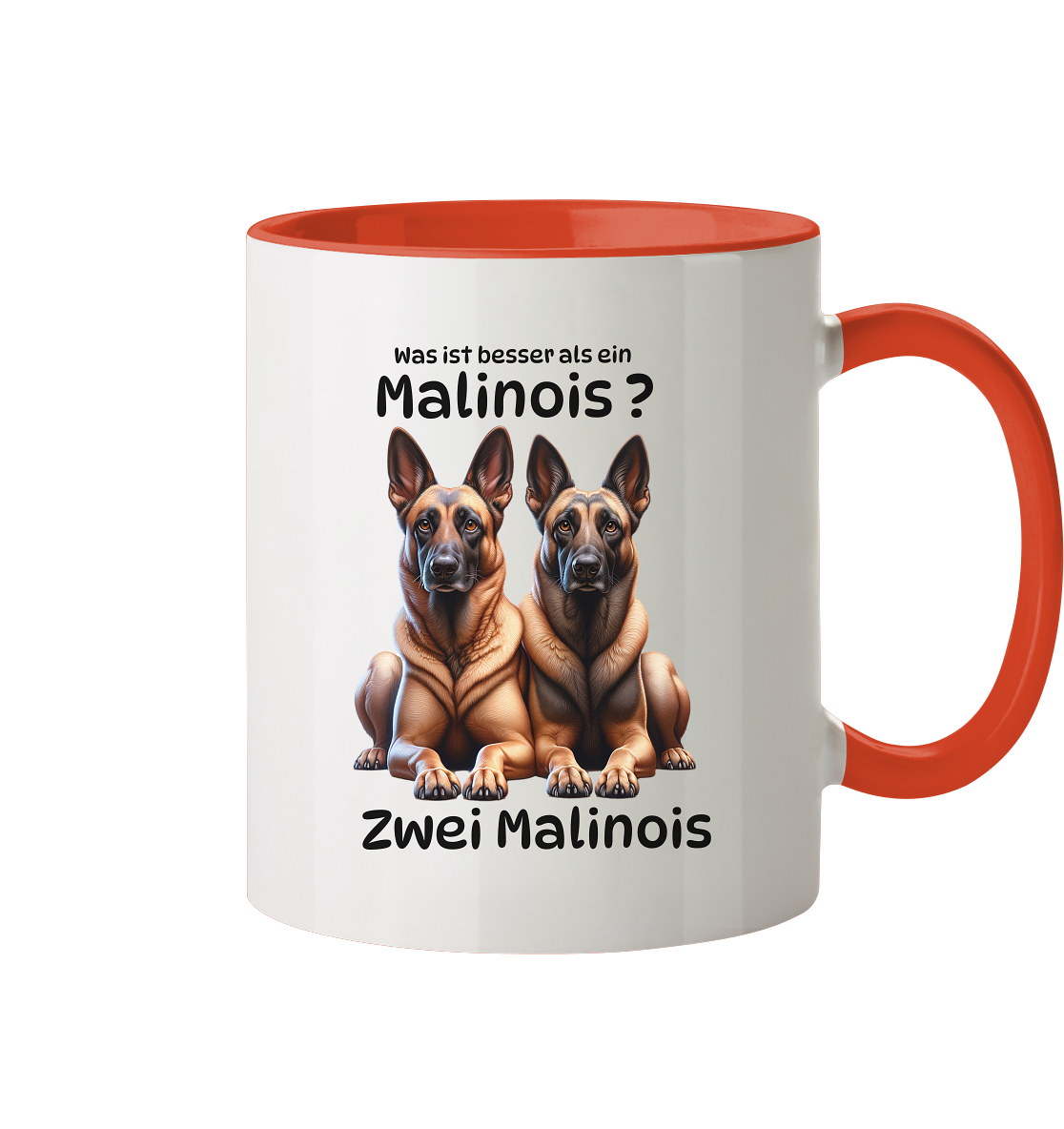 Was ist besser als ein Malinois? - Tasse zweifarbig