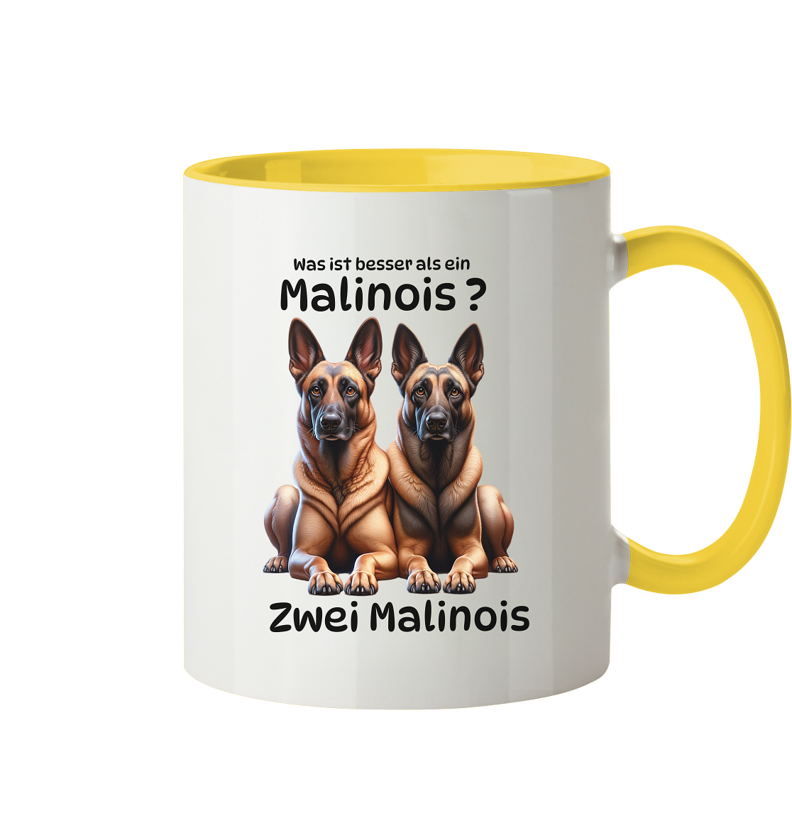 Was ist besser als ein Malinois? - Tasse zweifarbig